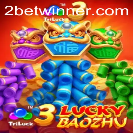 Explore the Thrilling World of 3LuckyBaozhu with Betwinner