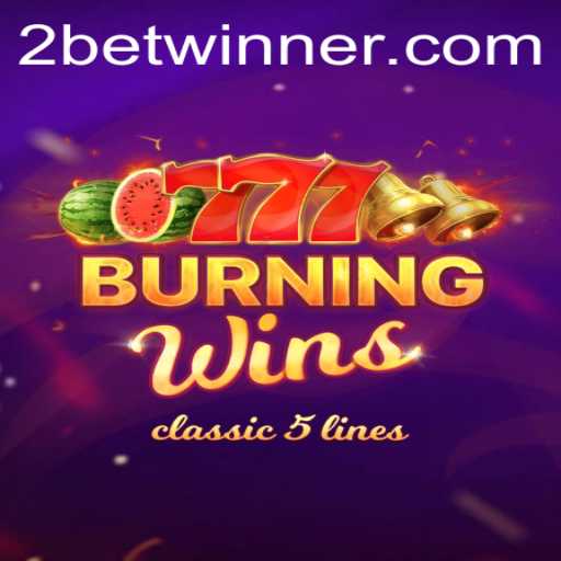 Burning Wins: A Classic Gaming Experience with Betwinner