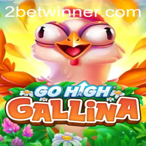 GoHighGallina: The Ultimate Fusion of Strategy and Chance